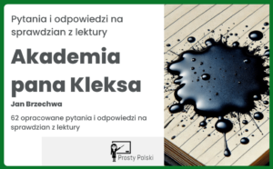 „Akademia pana Kleksa” – 62 pytania na test z lektury wraz z odpowiedziami