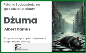 „Dżuma” – pytania i odpowiedzi na sprawdzian