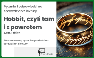 „Hobbit, czyli tam i z powrotem” – 60 pytań na test z lektury wraz z odpowiedziami