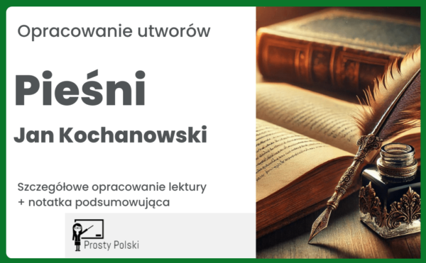 Pieśni Jana Kochanowskiego opracowanie utworów