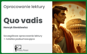 „Quo vadis” – szczegółowe opracowanie lektury