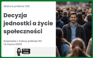 Decyzja jednostki a życie społeczności – temat rozprawki z próbnej matury podstawowej (4 marca 2026 roku)