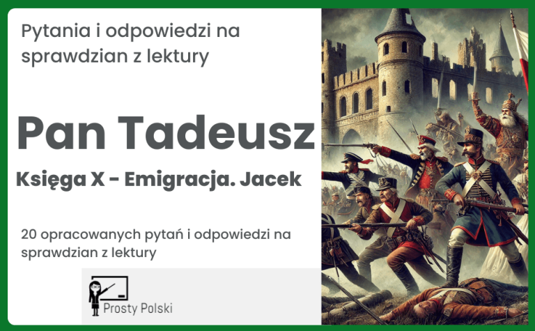 Księga II „Pana Tadeusza” – „Zamek” – lista 20 pytań i odpowiedzi na
